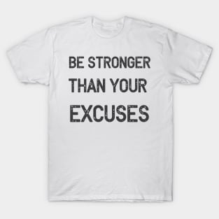 Be Stronger Gym Fitness Gifts T-Shirt